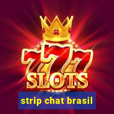 strip chat brasil